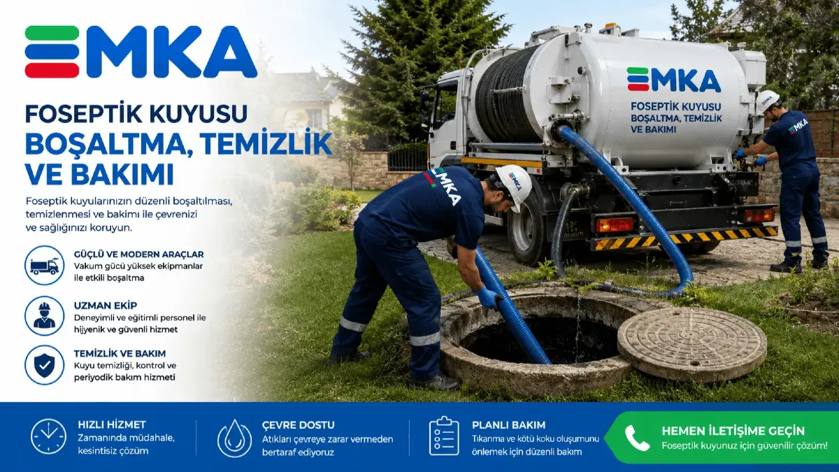 Foseptik Kuyusu Boşaltma, Temizlik ve Bakım Hizmetleri